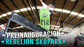 PreInauguración Rebelión Skatepark