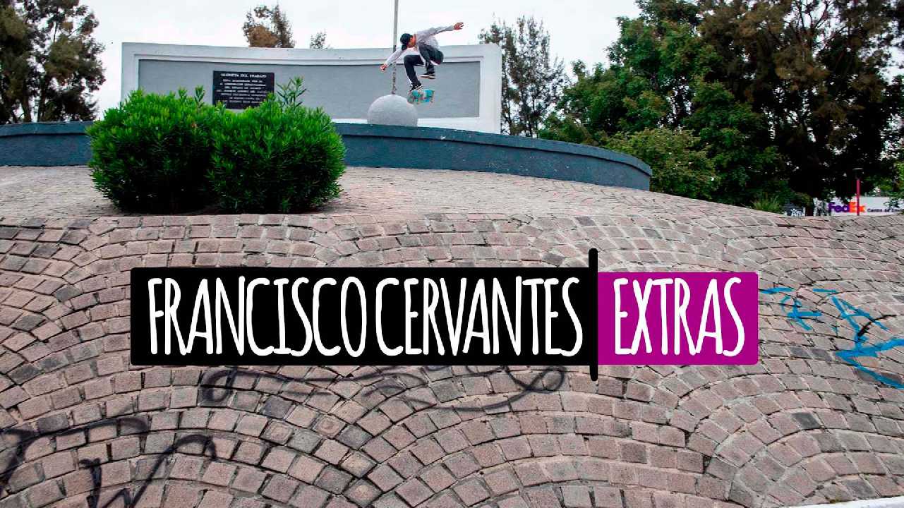 Francisco Cervantes | Extras