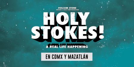 Holy Stokes! premiers en México