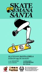 Skate Semana Santa en Santa Chila